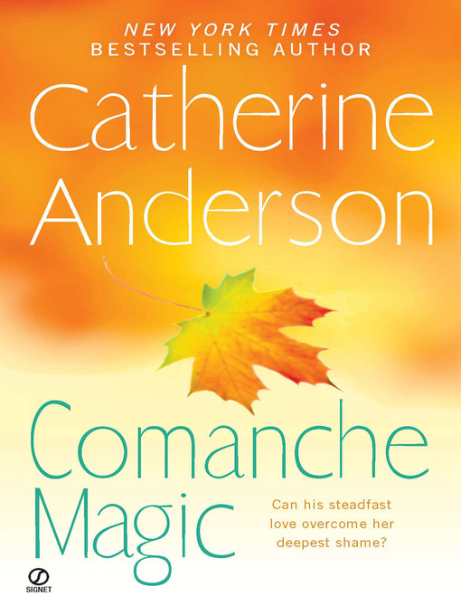 Title details for Comanche Magic by Catherine Anderson - Wait list